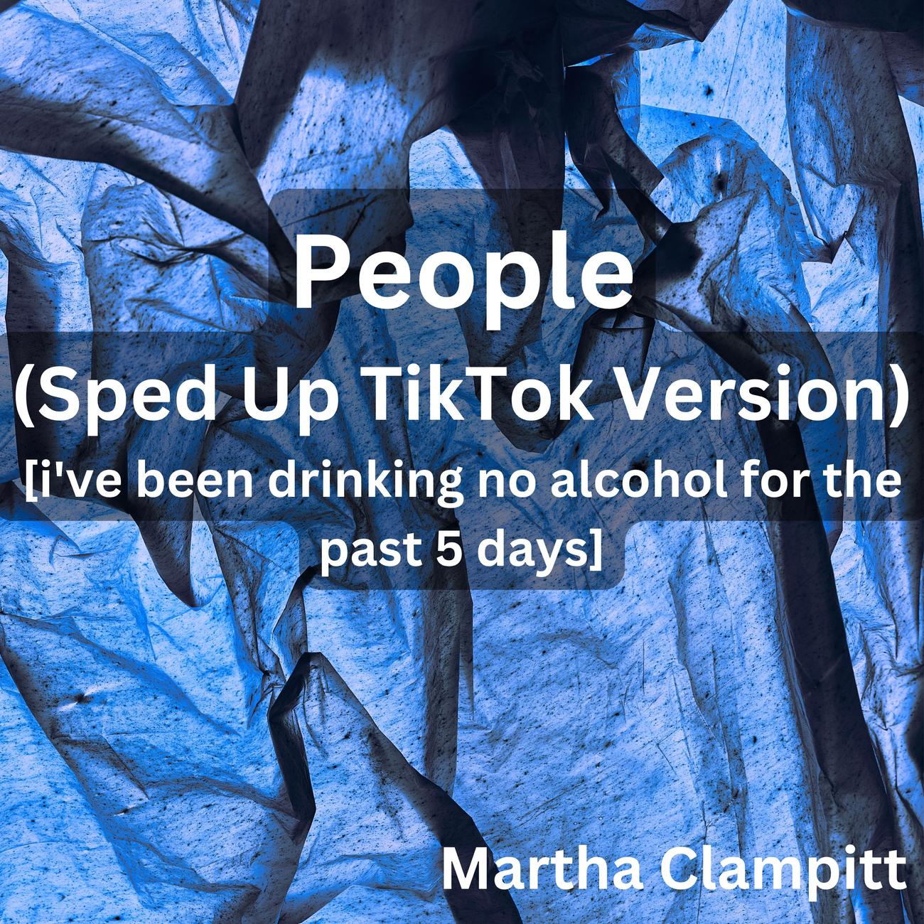 Постер альбома People (Sped Up TikTok Version) [i've been drinking no alcohol for the past 5 days]