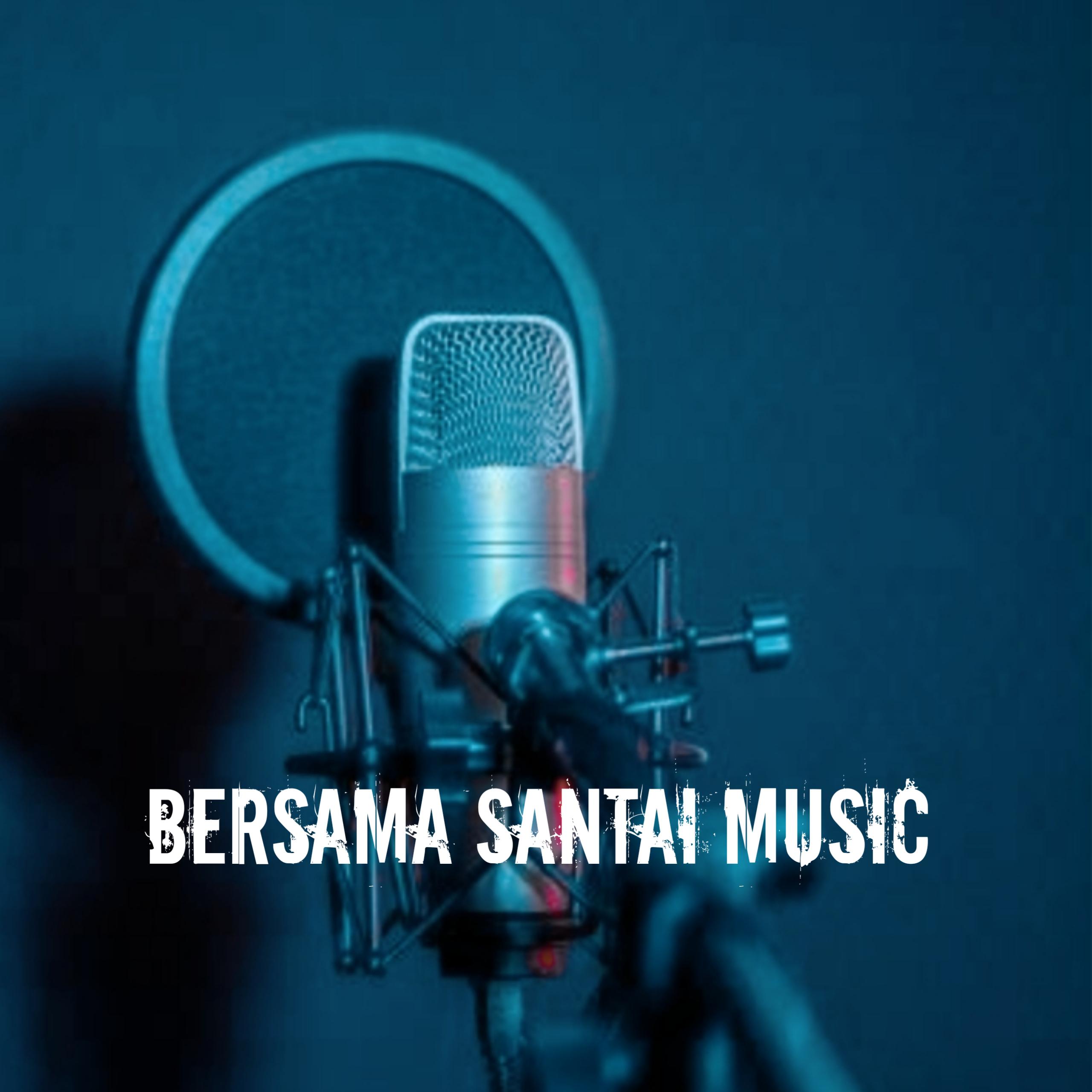 Постер альбома Bersama Santai Music
