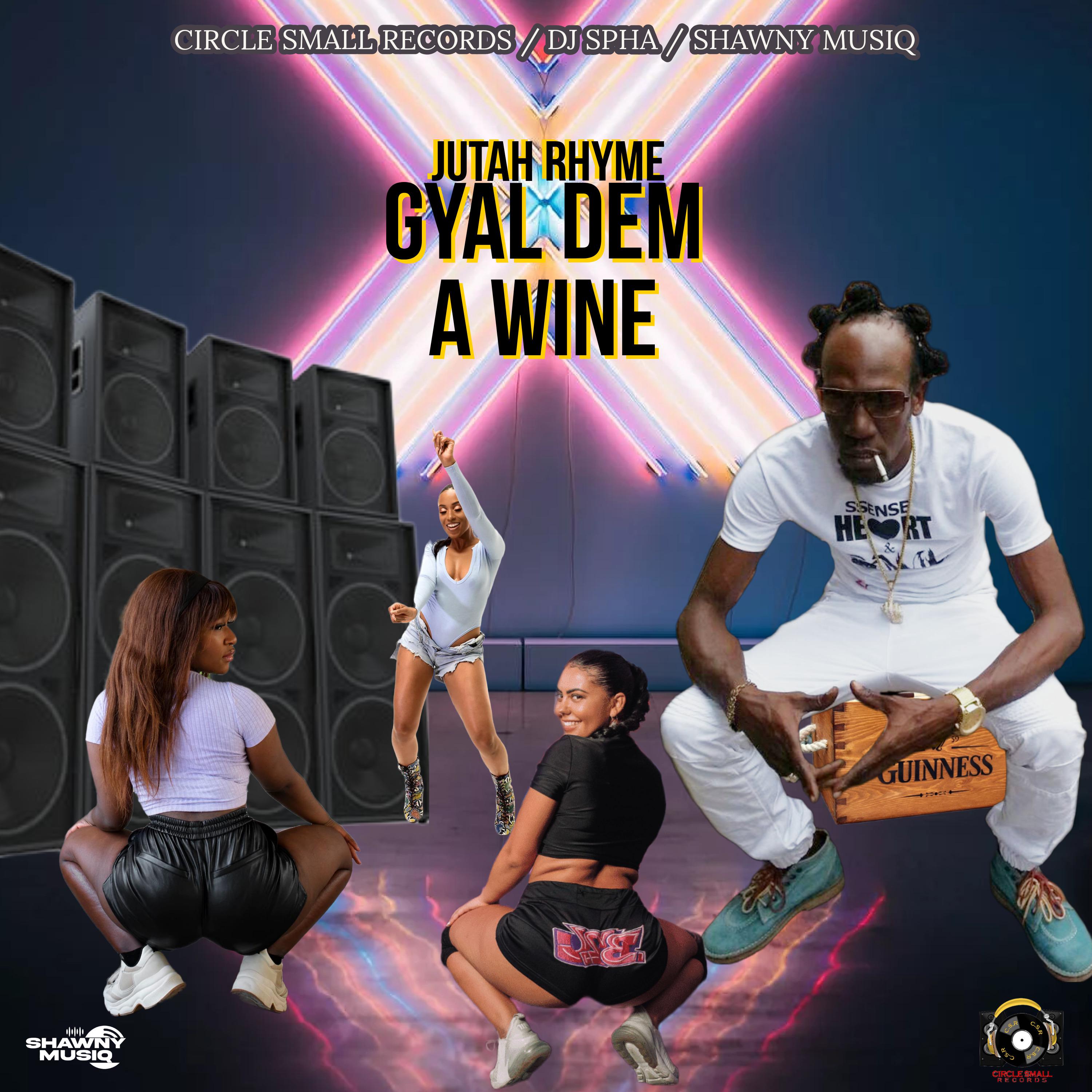 Постер альбома Gyal Dem a Wine