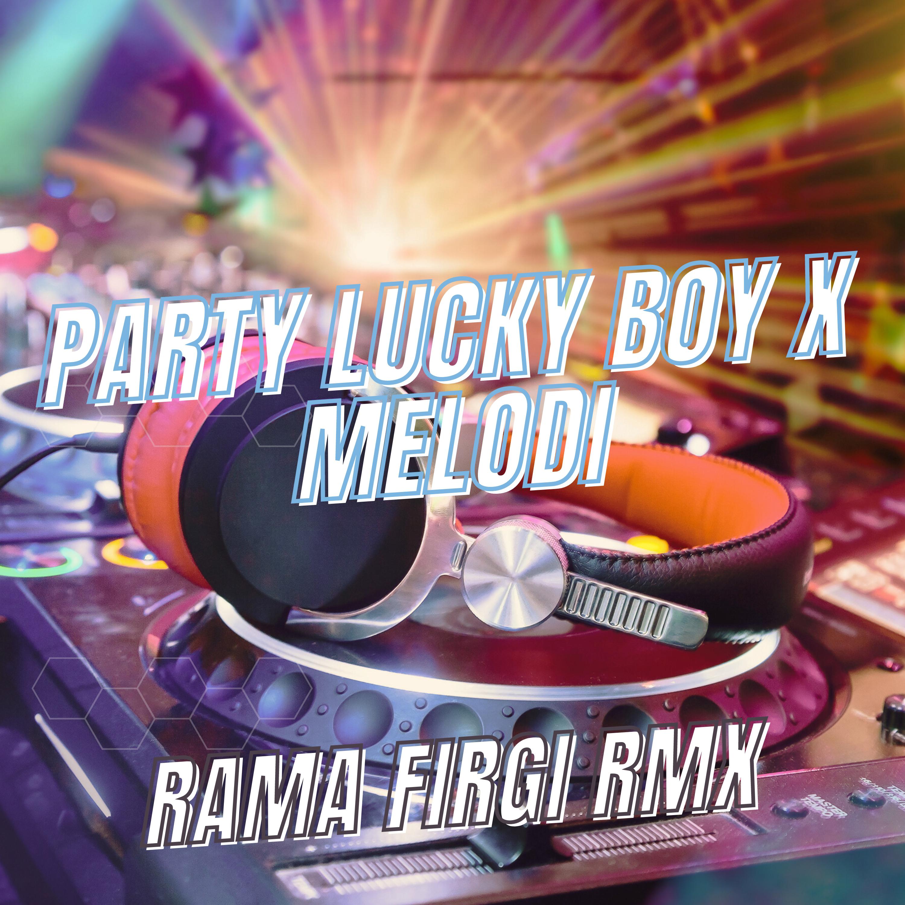 Постер альбома Party Lucky Boy / Melodi