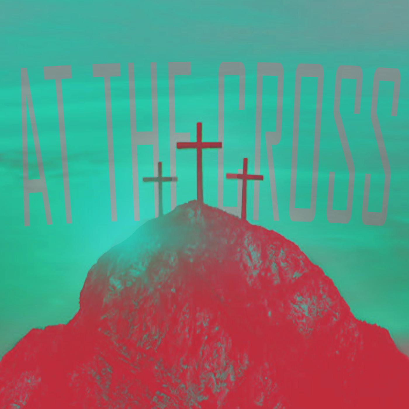 Постер альбома At the Cross