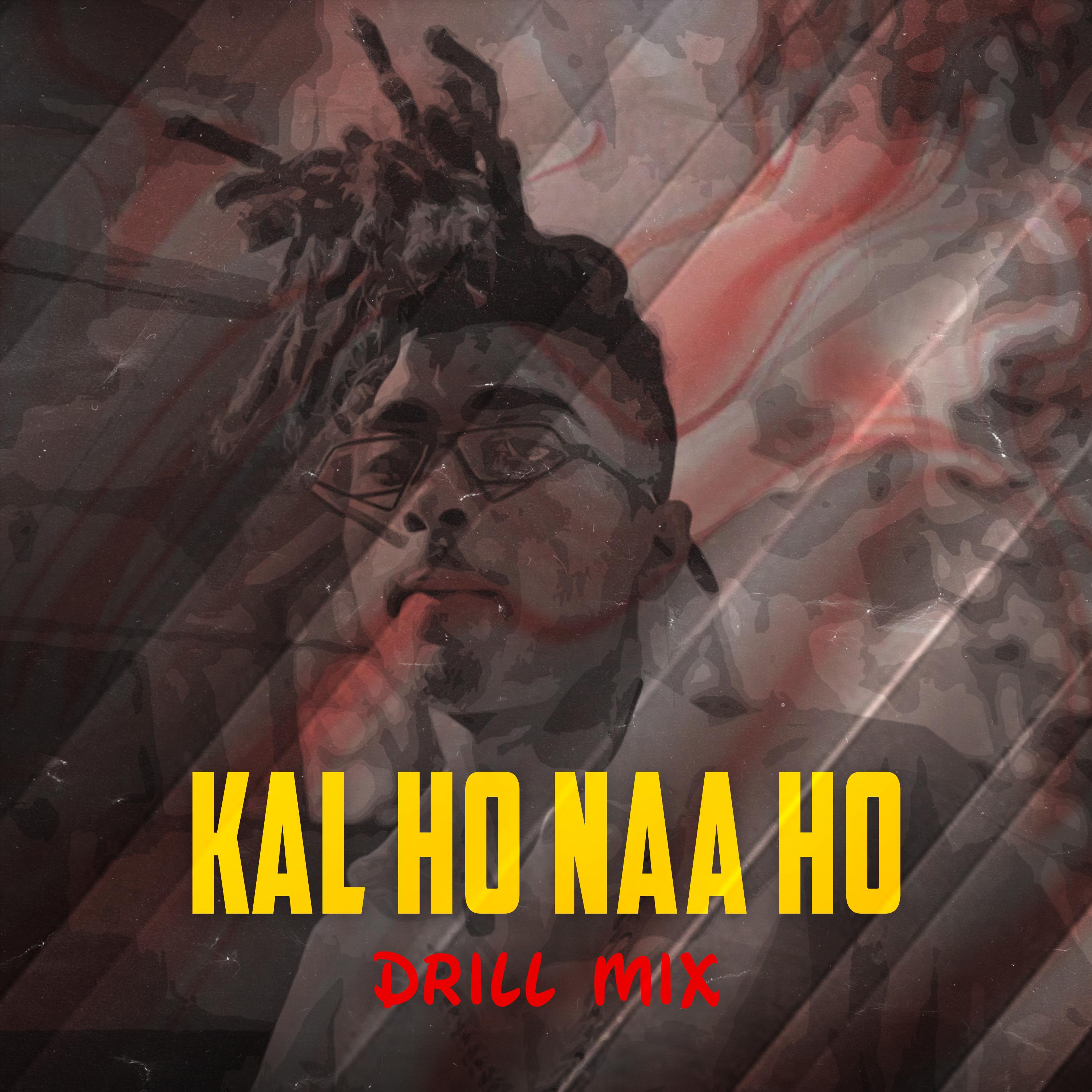 Постер альбома Kal Ho Naa Ho Drill Mix