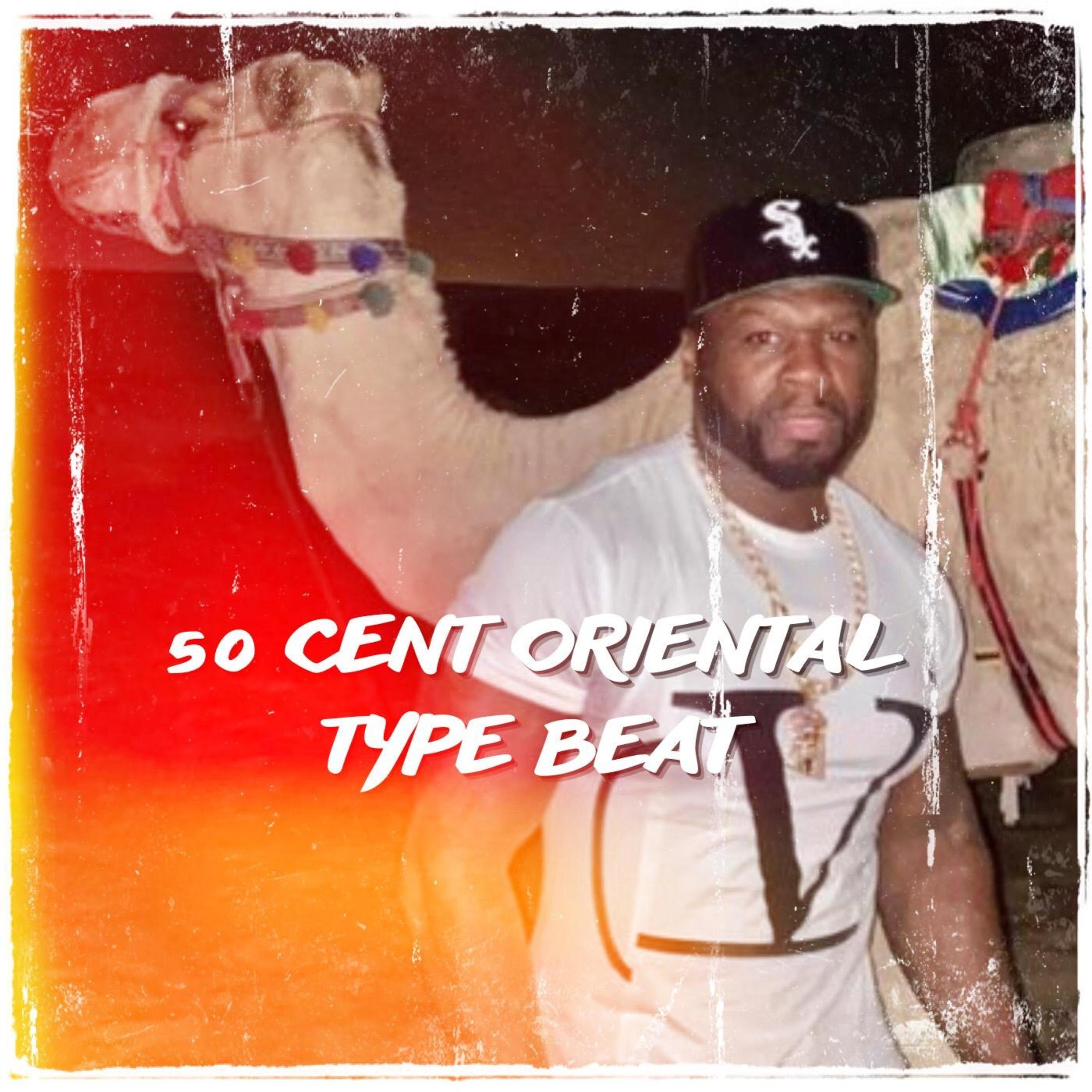 Постер альбома 50 Cent Oriental Type Beat