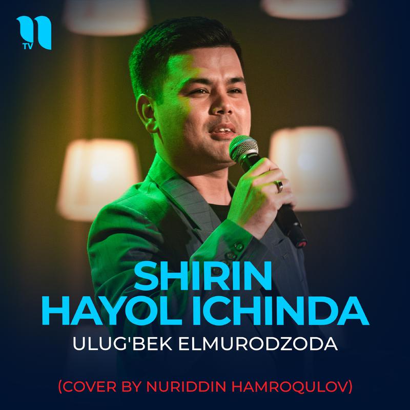Постер альбома Shirin hayol ichinda (Cover by Nuriddin Hamroqulov)