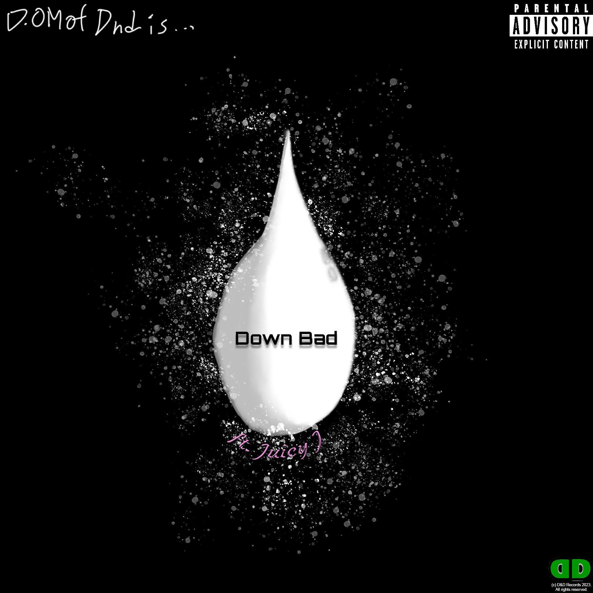 Постер альбома Down Bad (feat. Juicy J & Anno Domini Beats)