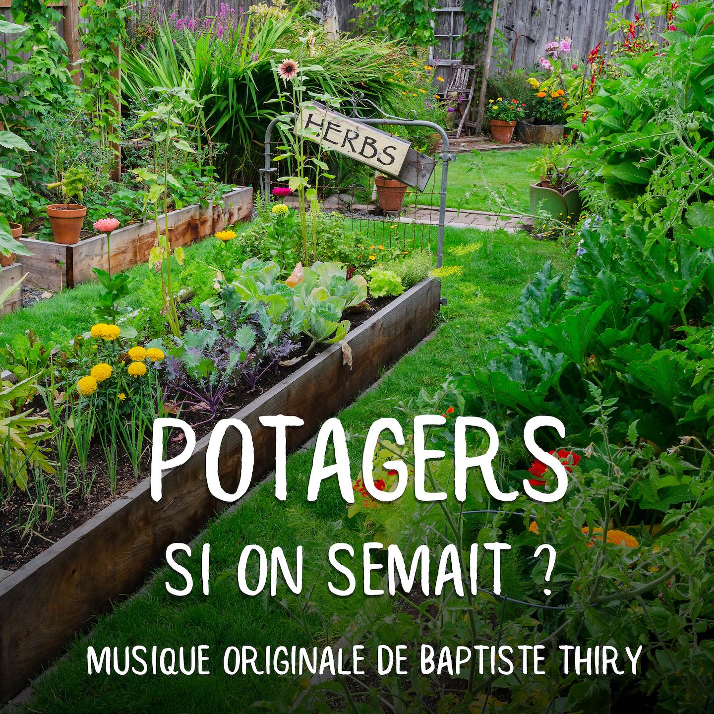 Постер альбома Potagers: Si On Semait ? Musique Originale de Baptiste Thiry