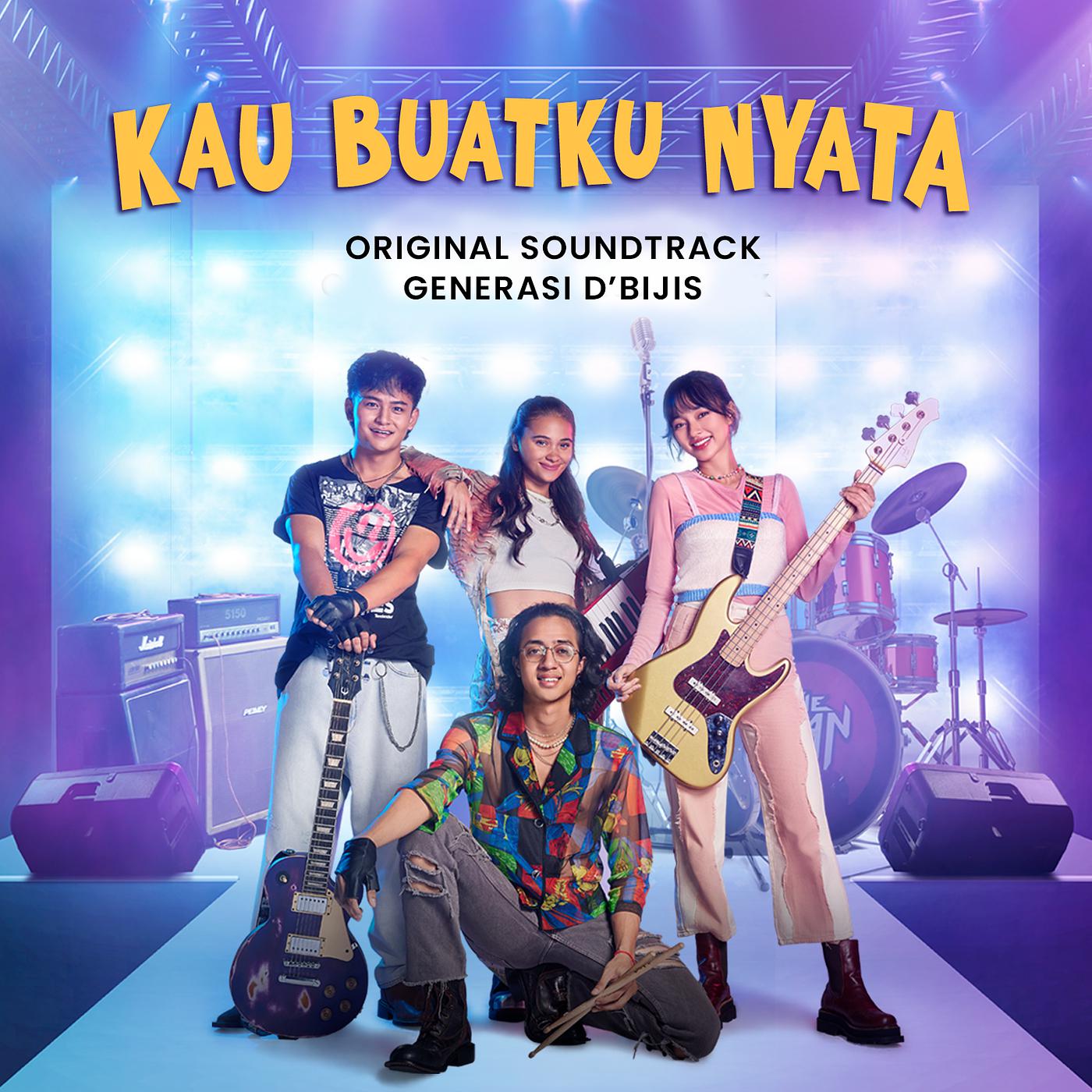 Постер альбома Kau Buatku Nyata : Generasi D'bijis (Original Motion Picture Soundtrack)