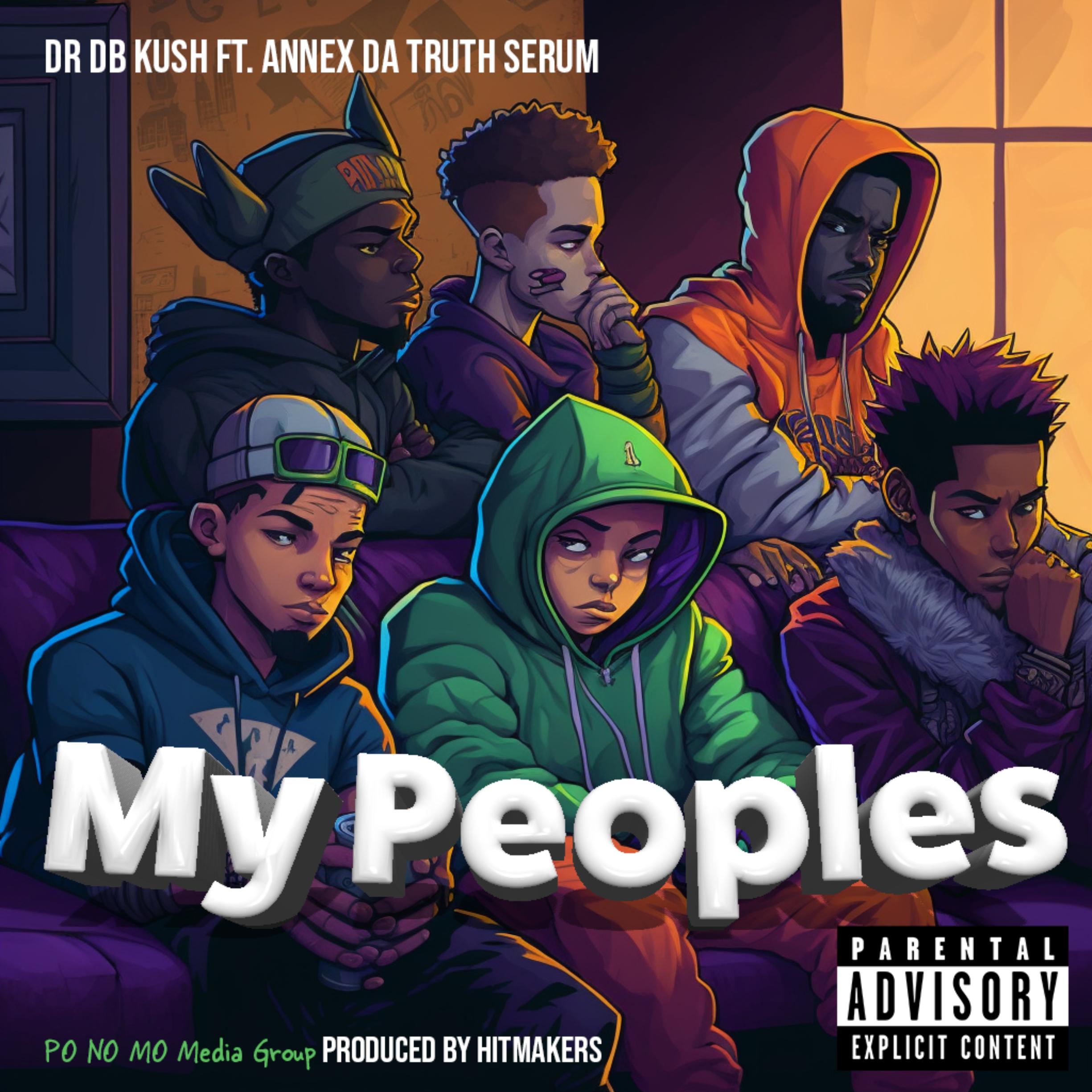 Постер альбома My Peoples (feat. Annex Da Truth Serum)