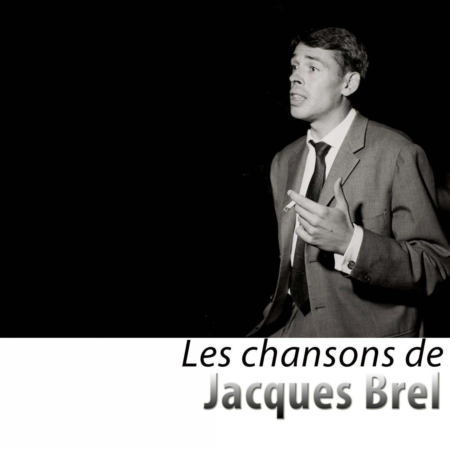 Постер альбома Les chansons de Jacques Brel (Remasterisé)