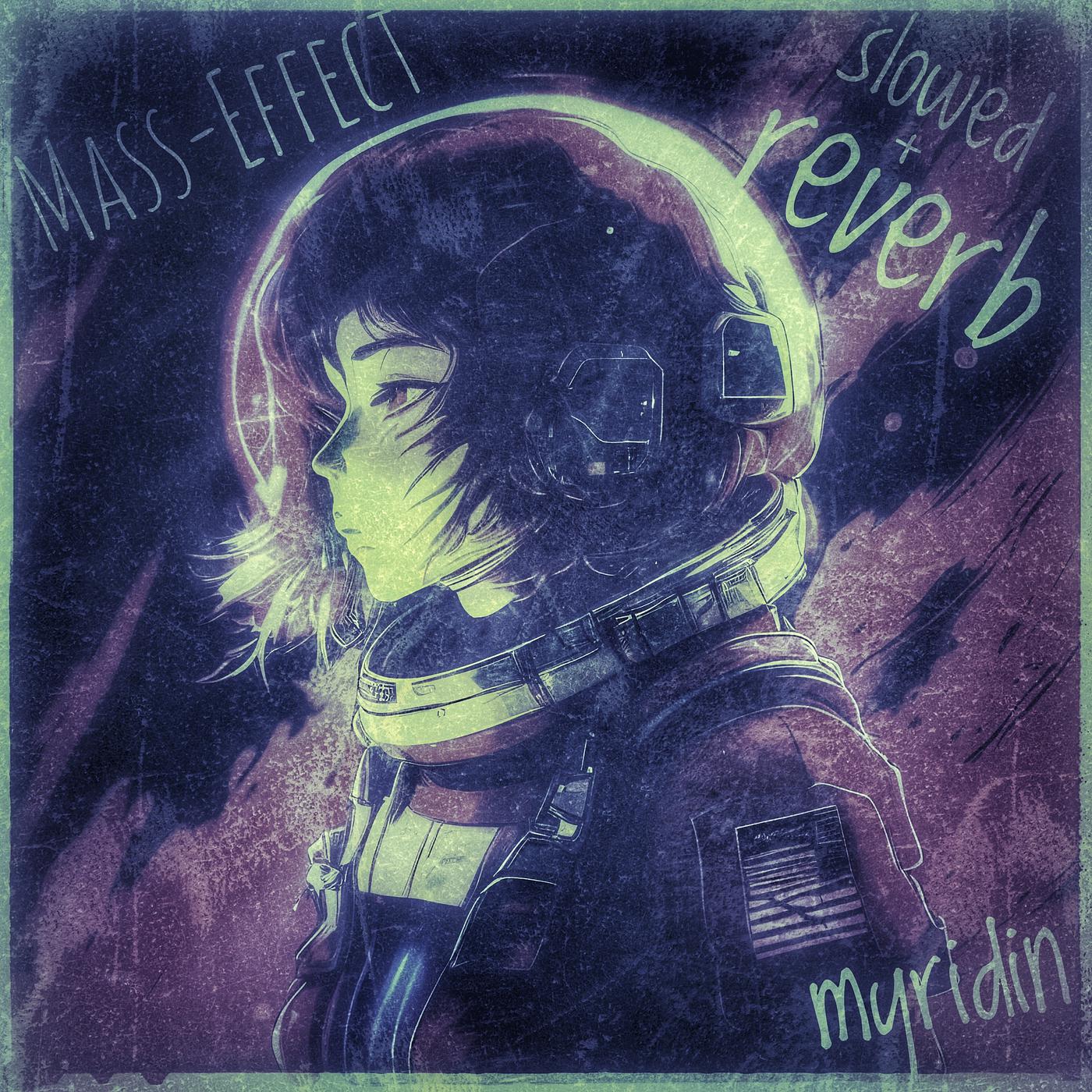 Постер альбома Mass-Effect (Slowed + Reverb)
