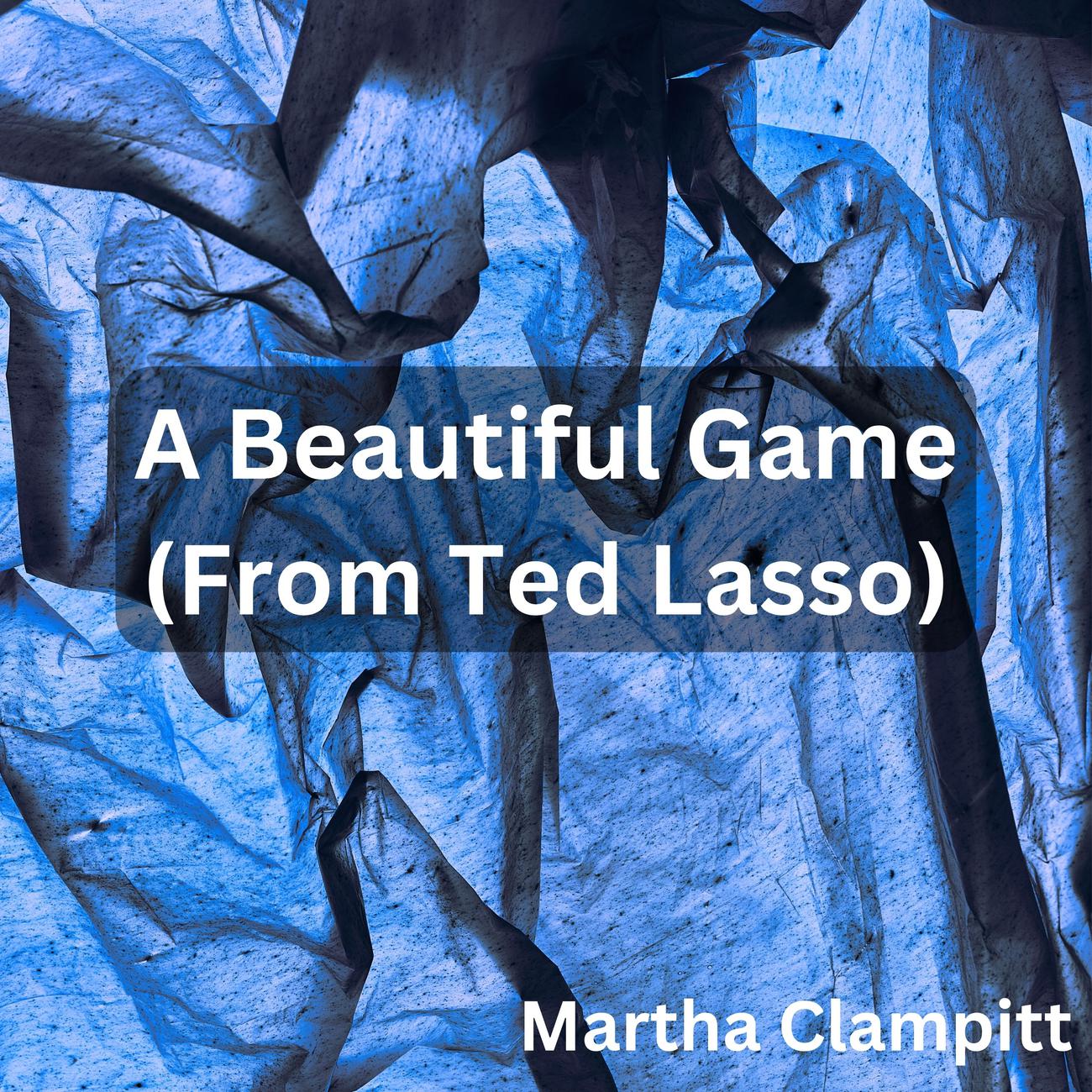 Постер альбома A Beautiful Game (From Ted Lasso)