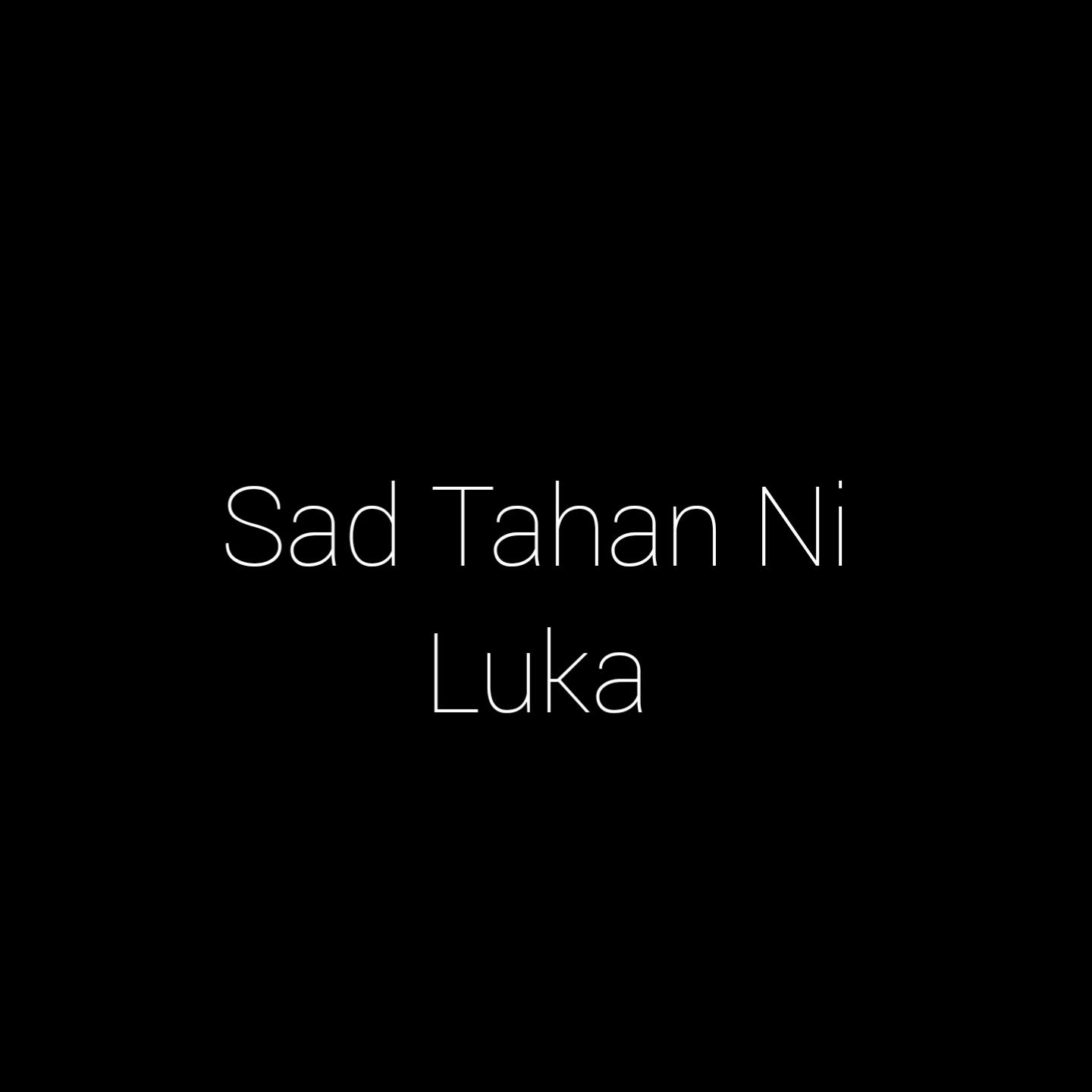 Постер альбома Sad Tahan Ni Luka