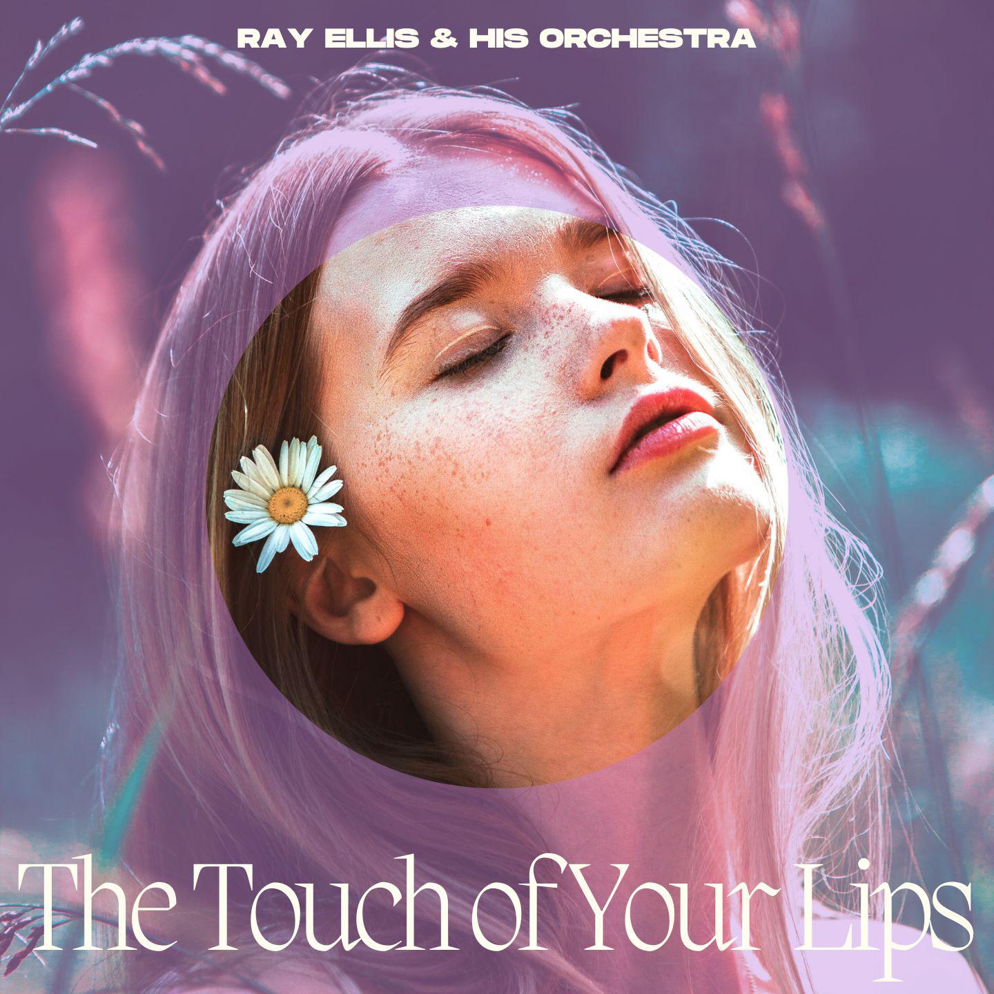 Постер альбома The Touch of Your Lips - Ray Ellis and His Orchestra