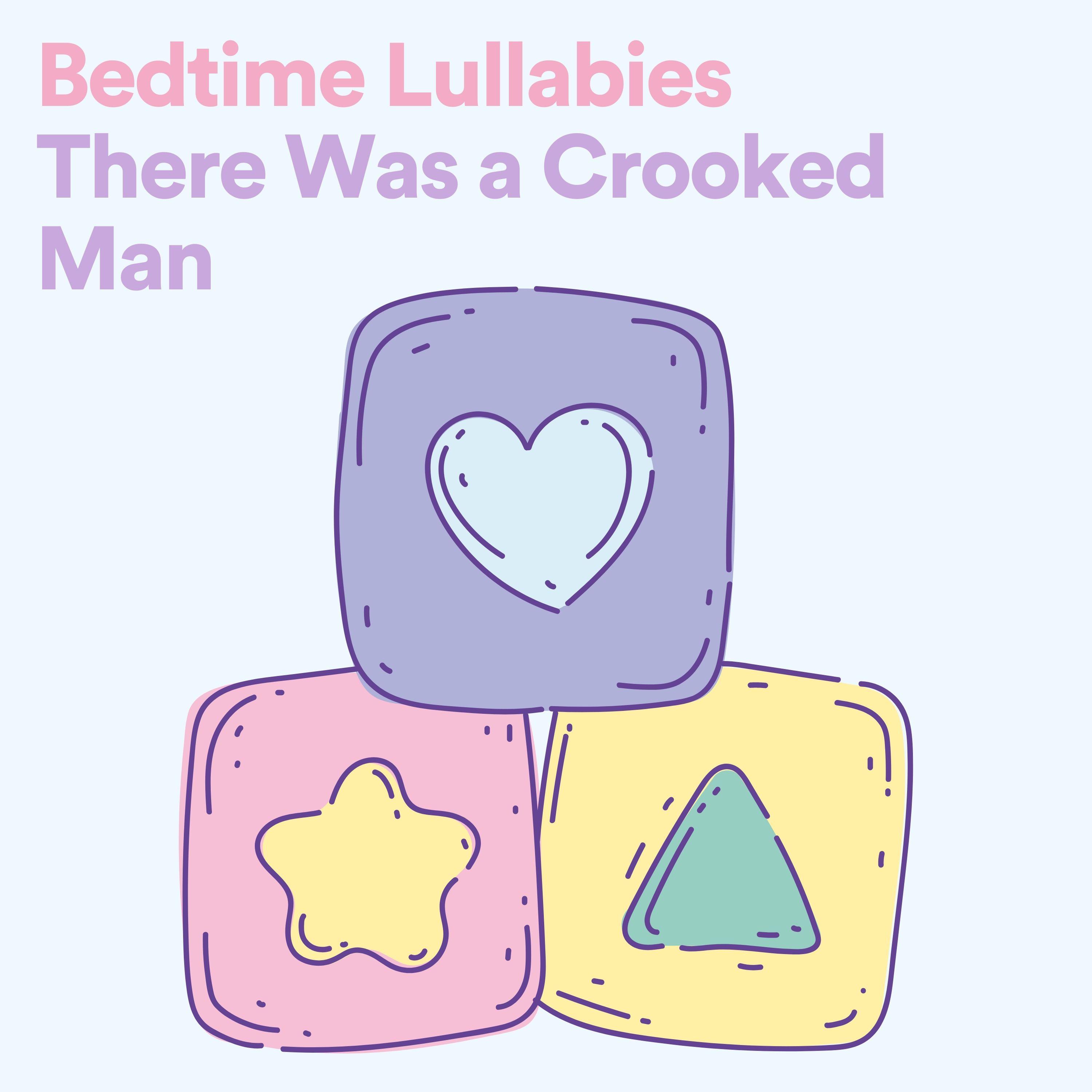 Постер альбома Bedtime Lullabies There Was a Crooked Man