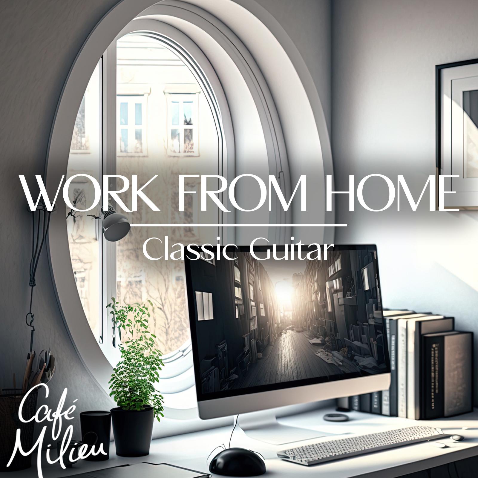 Постер альбома Work from Home | Classic Guitar
