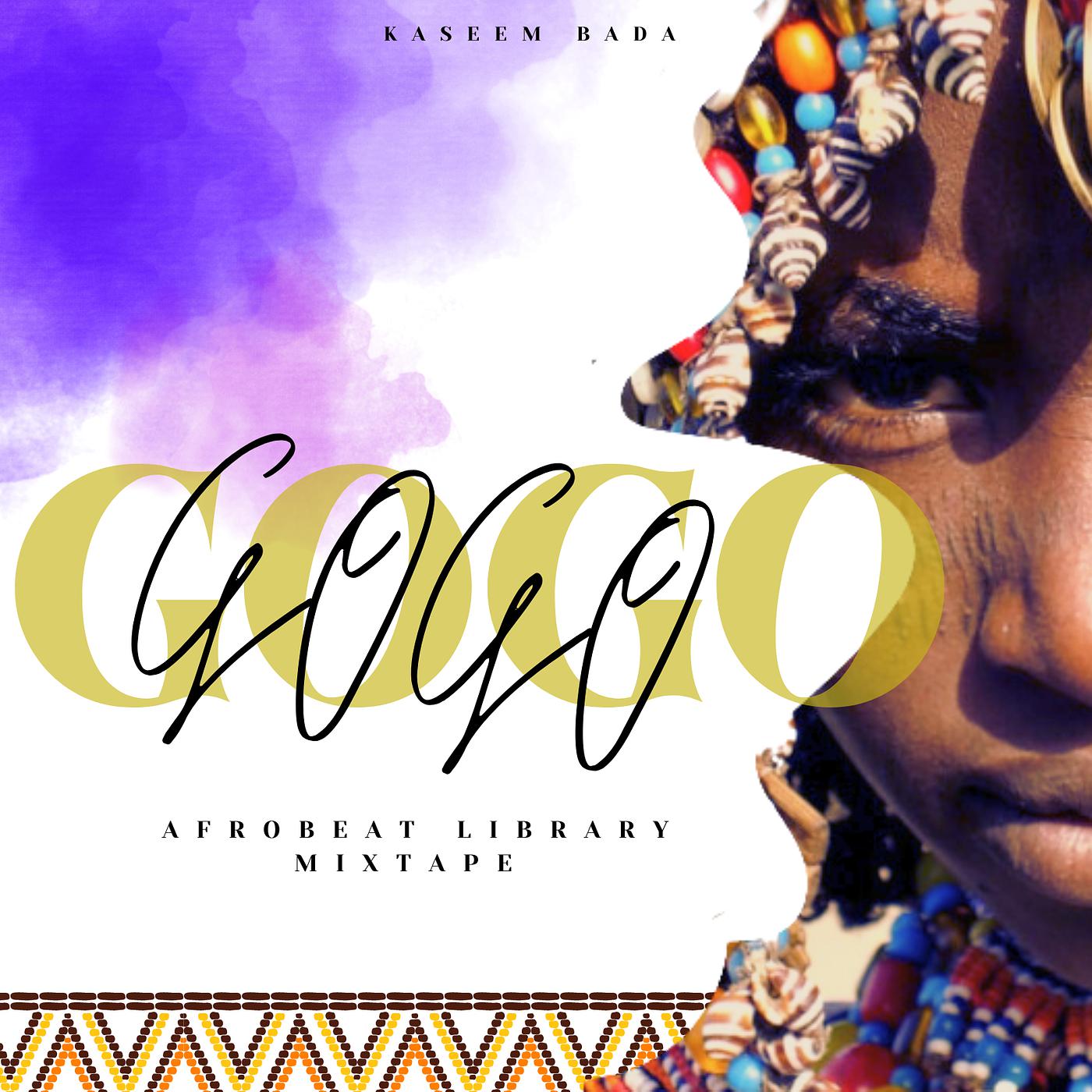 Постер альбома Gogo (Afrobeat Library Mixtape)