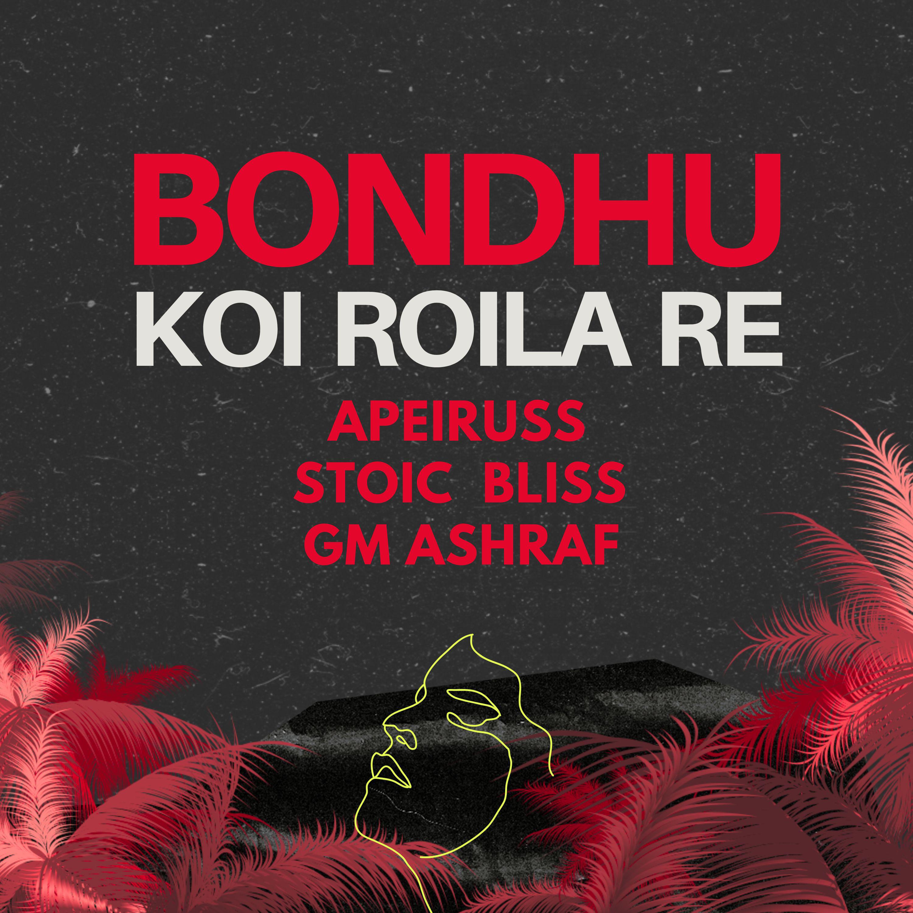 Постер альбома Bondhu Koi Roila Re