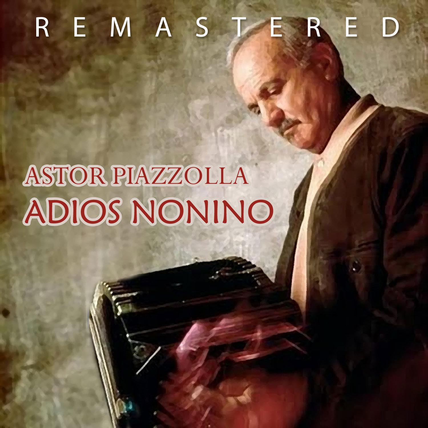 Постер альбома Adios nonino (Remastered)