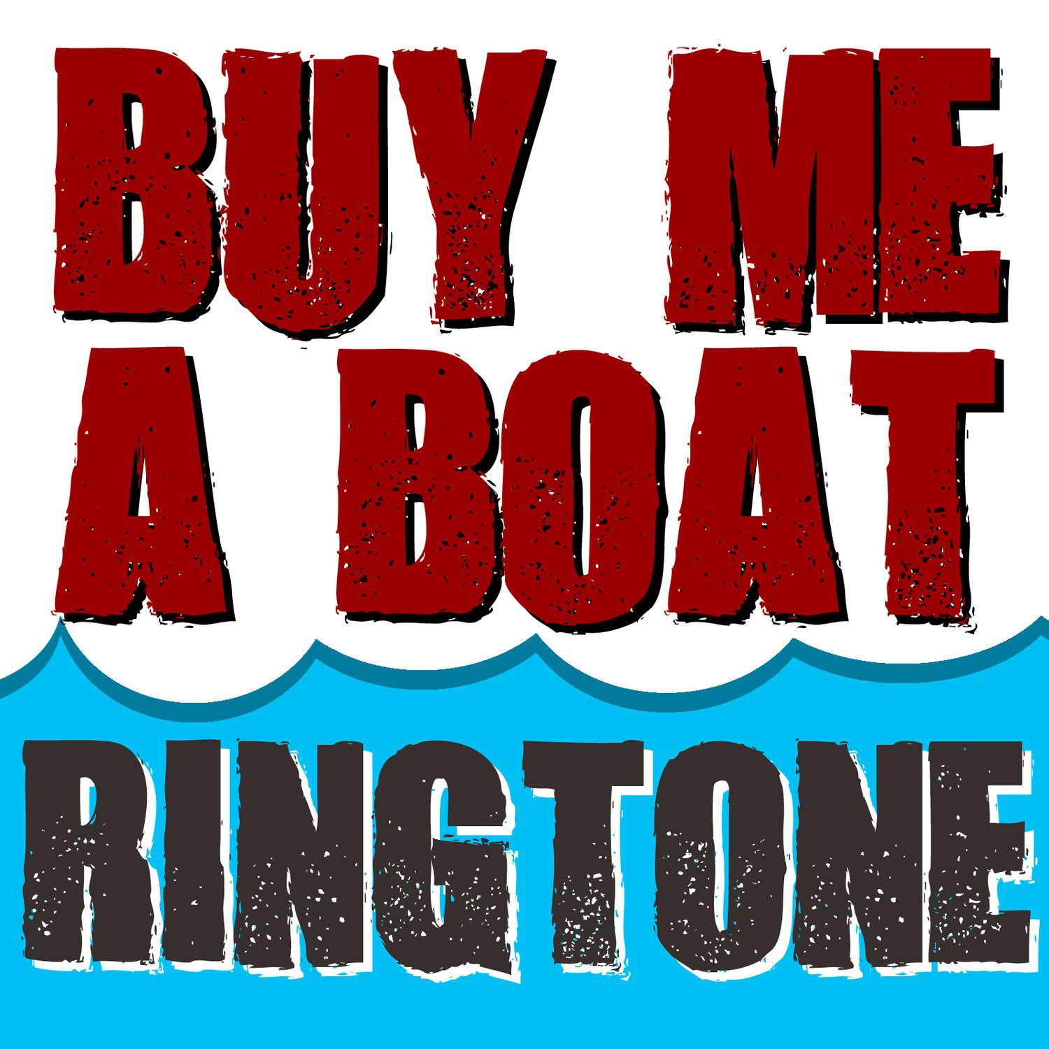 Постер альбома Buy Me a Boat - Ringtone Tribute to Chris Janson