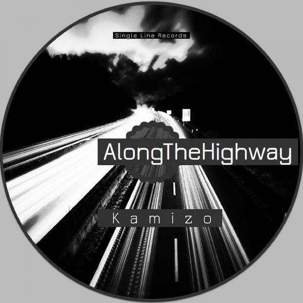 Kamizo - Along The Highway (Original Mix)
