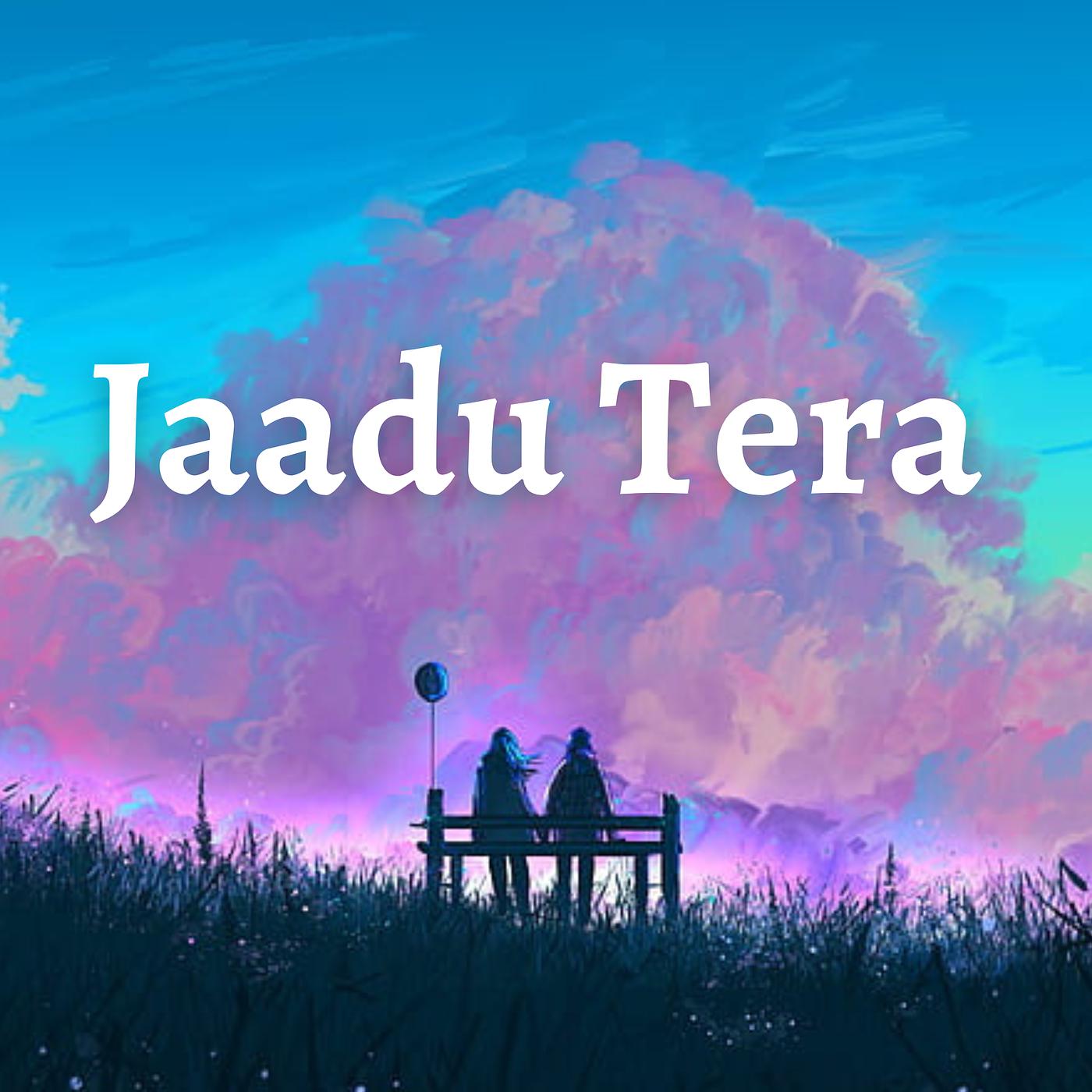 Постер альбома Jaadu Tera