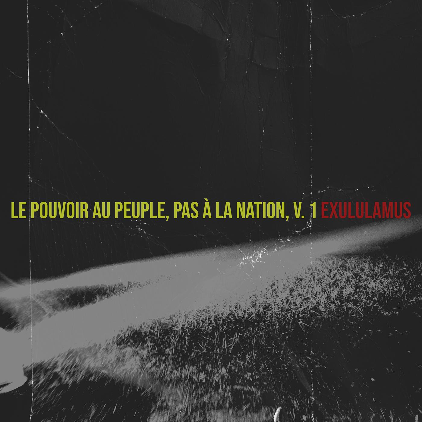 Постер альбома Le pouvoir au peuple, pas à la nation, Vol. 1