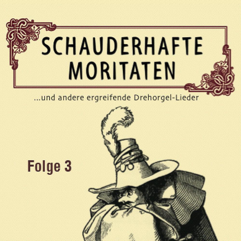 Постер альбома Schauderhafte Moritaten Vol. 3