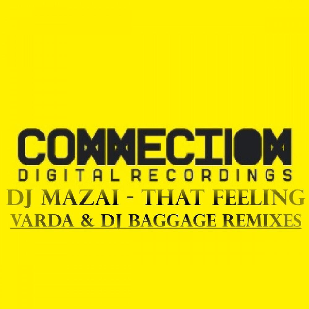 DJ Mazai - That Feeling (Varda Remix)