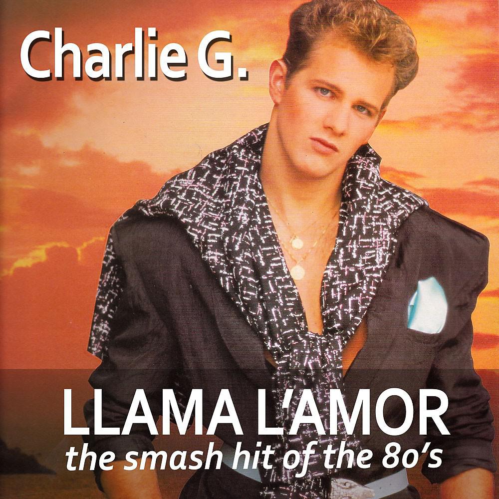 Постер альбома Llama L'amor (The Smash Hit of the 80's)