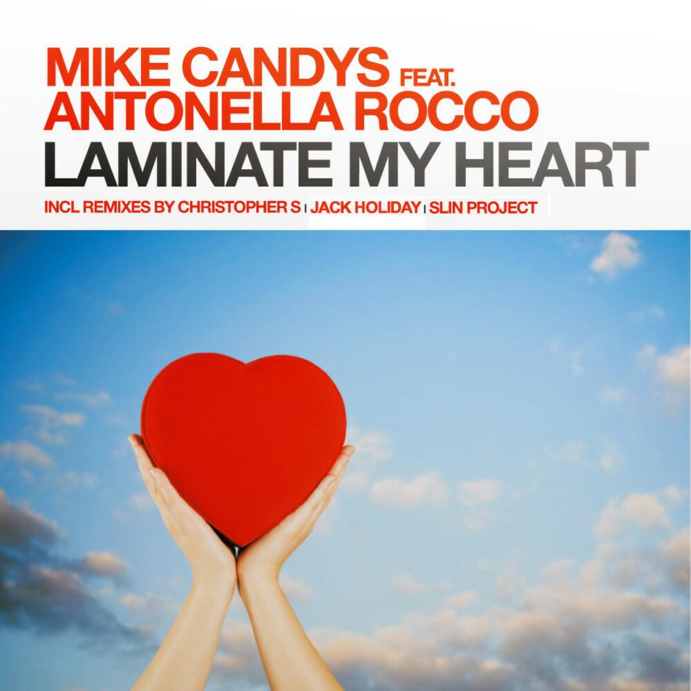 Mike Candys - Laminate My Heart (Candys & Holiday Dub)