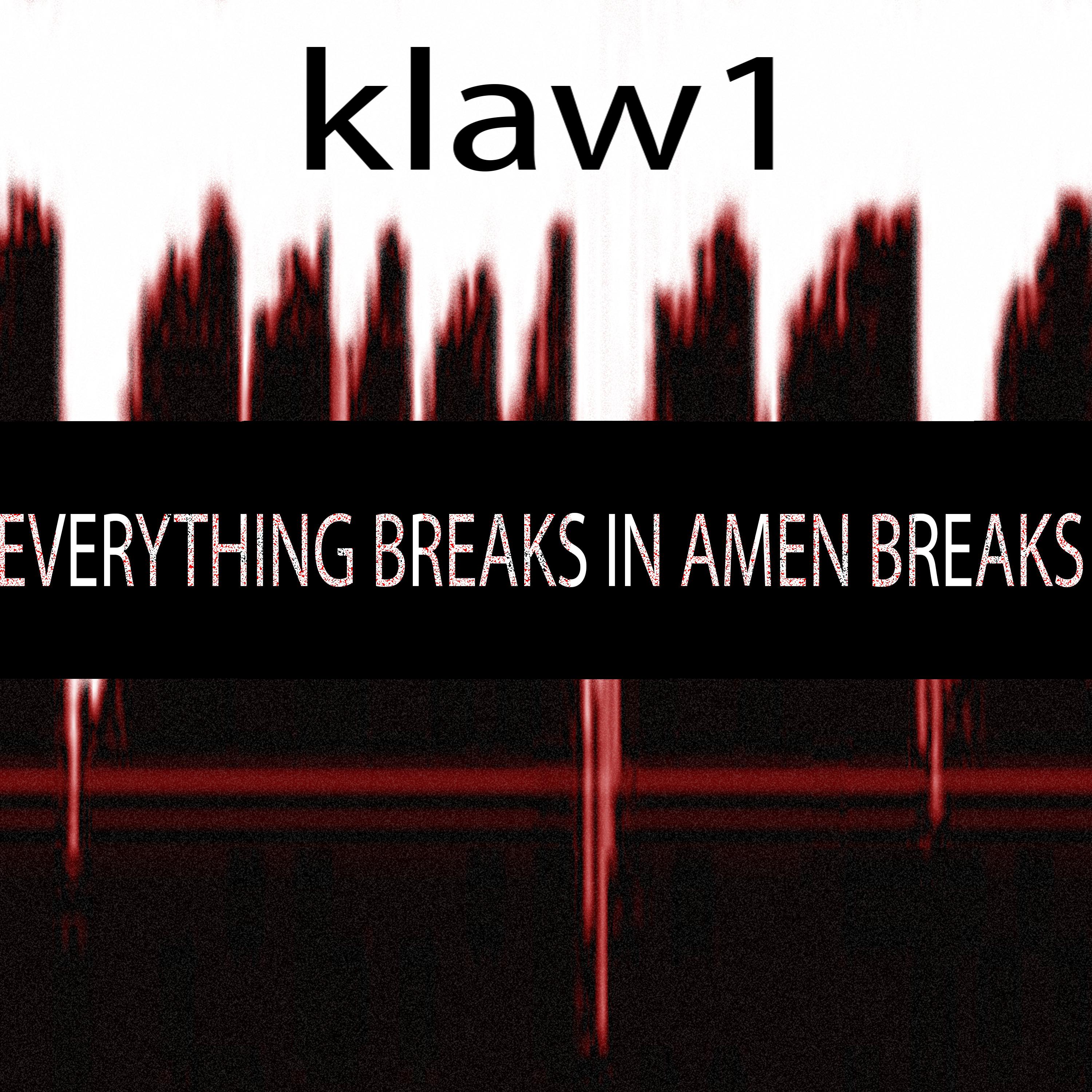 Постер альбома Everything Breaks in Amen Break