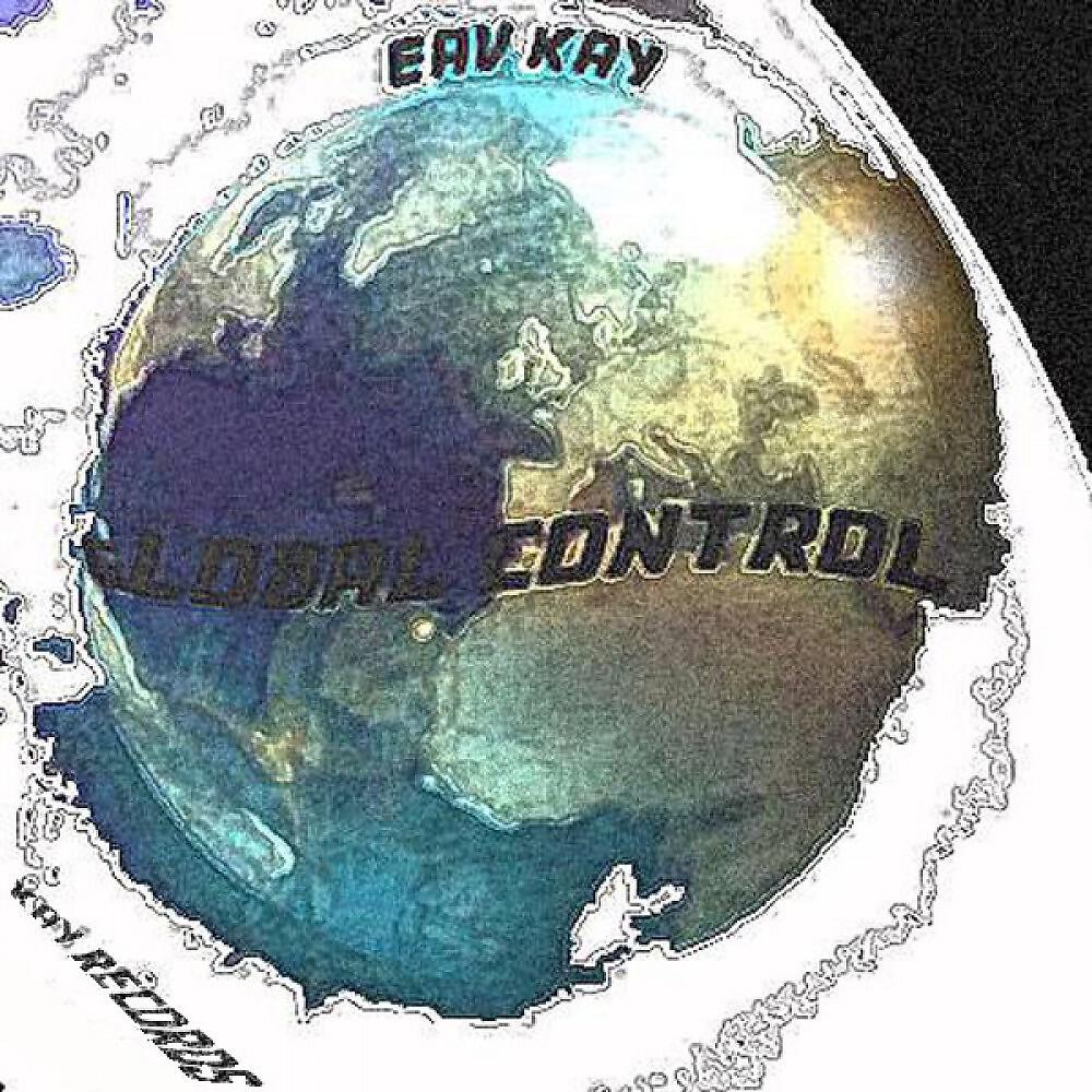 Eav Kay - Global Control (Kays Rocka Mix)
