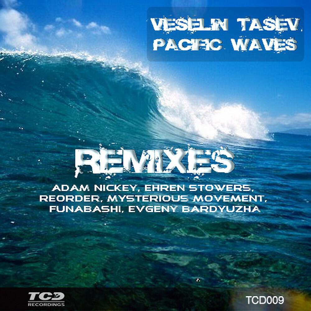 Veselin Tasev - Pacific Waves ((Evgeny Bardyuzha Remix))