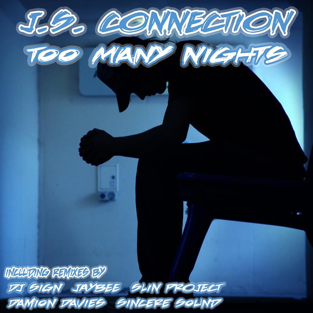 Jaybee & Slin Project pres. J.S. Connection - Too Many Nights (Sincere Sound Remix)
