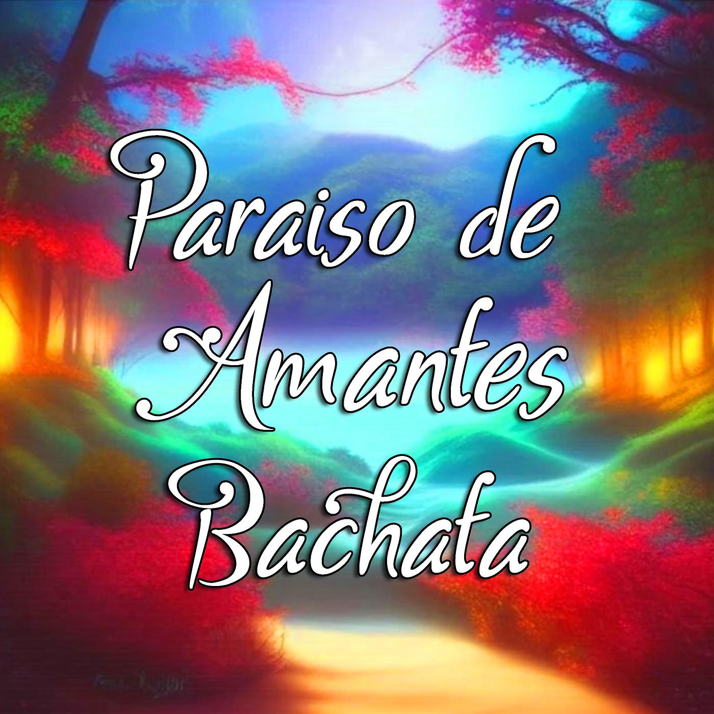 Постер альбома Paraiso De Amantes Bachata