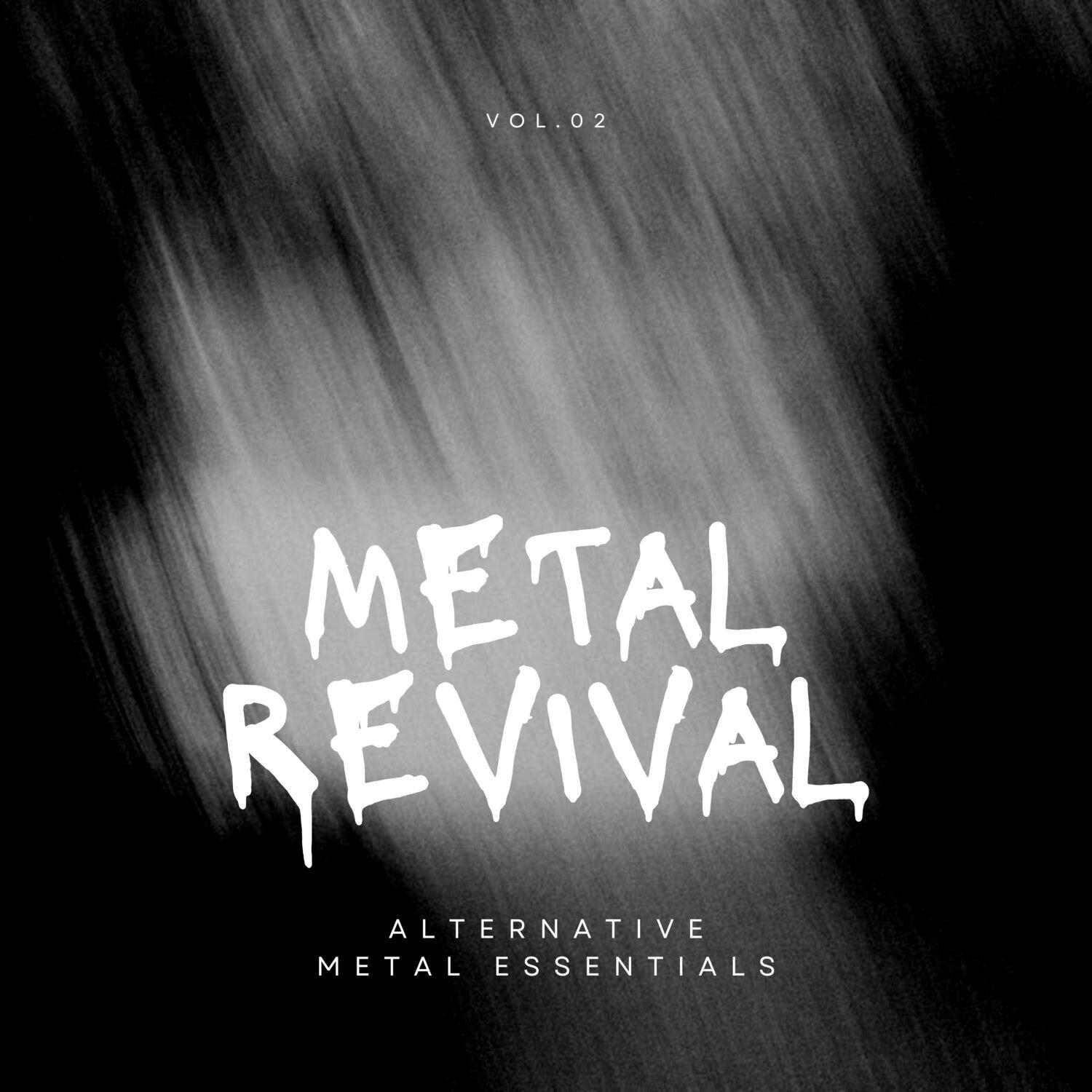 Постер альбома Metal Revival: Alternative Metal Essentials, Vol. 02