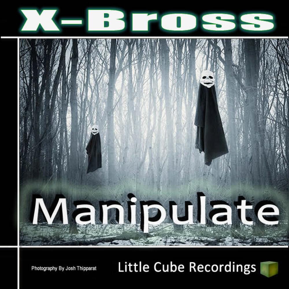X-Bross - Manipulate (Original Mix)