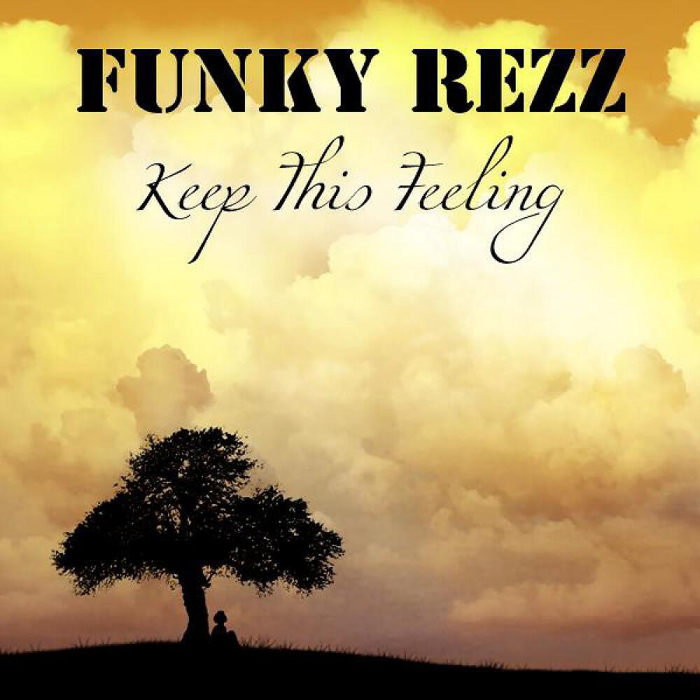 Funky Rezz - Keep This Feeling (Original Mix)