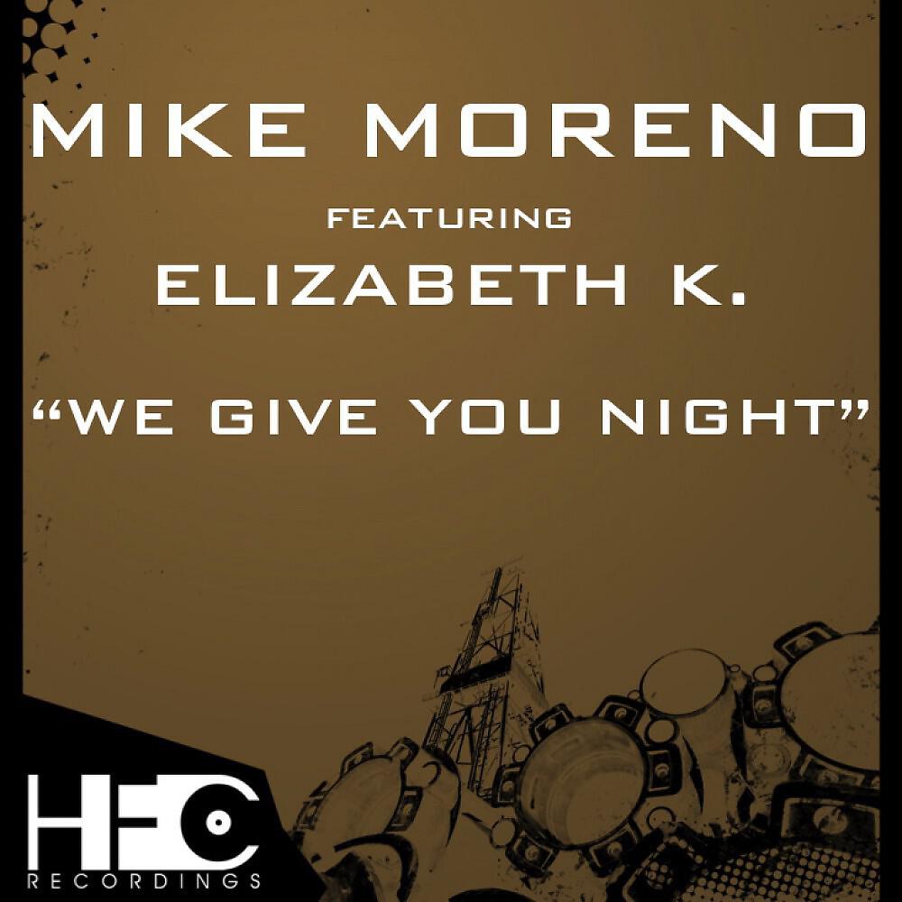 Mike Moreno - We Give You Night (Original Mix)