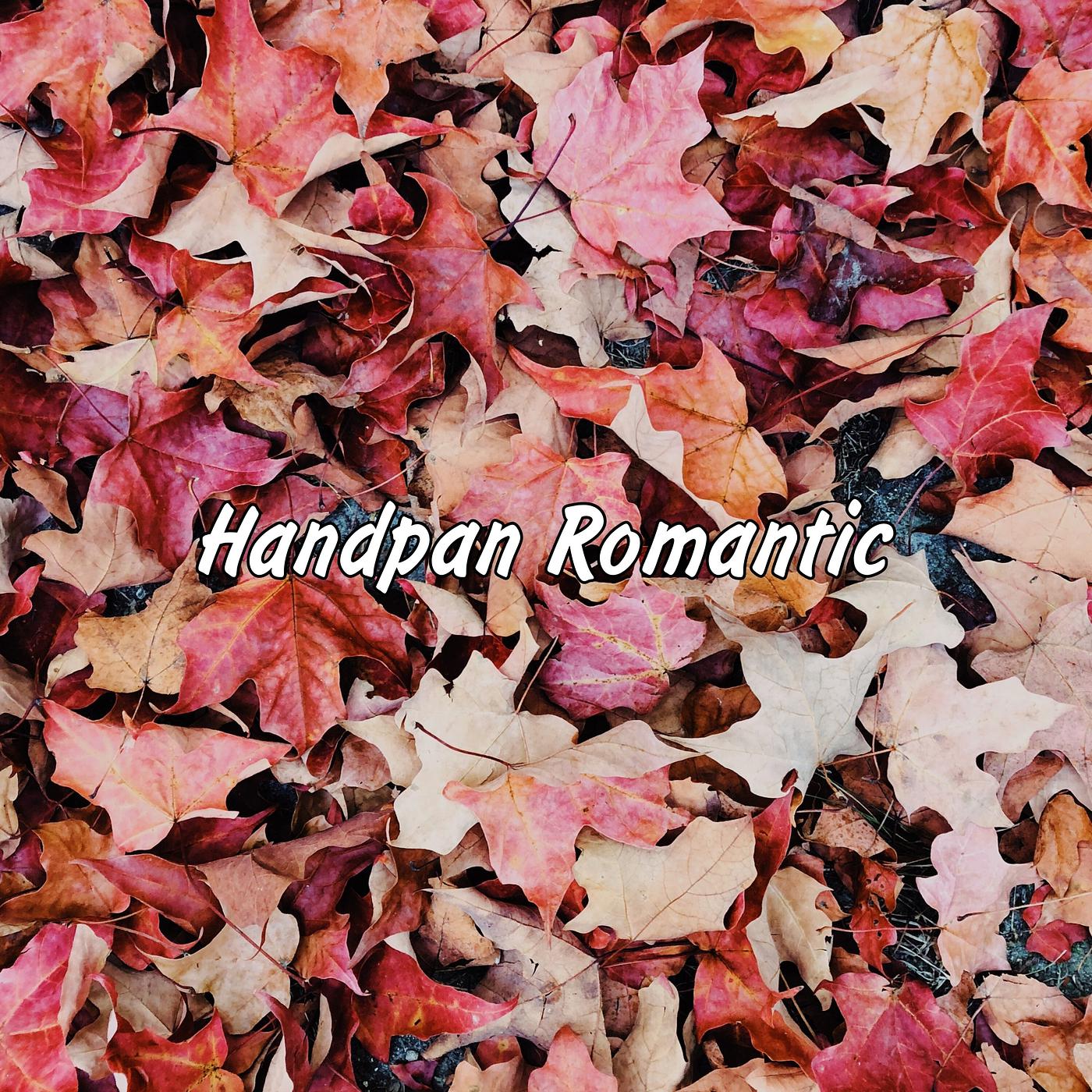 Постер альбома Handpan Romantic