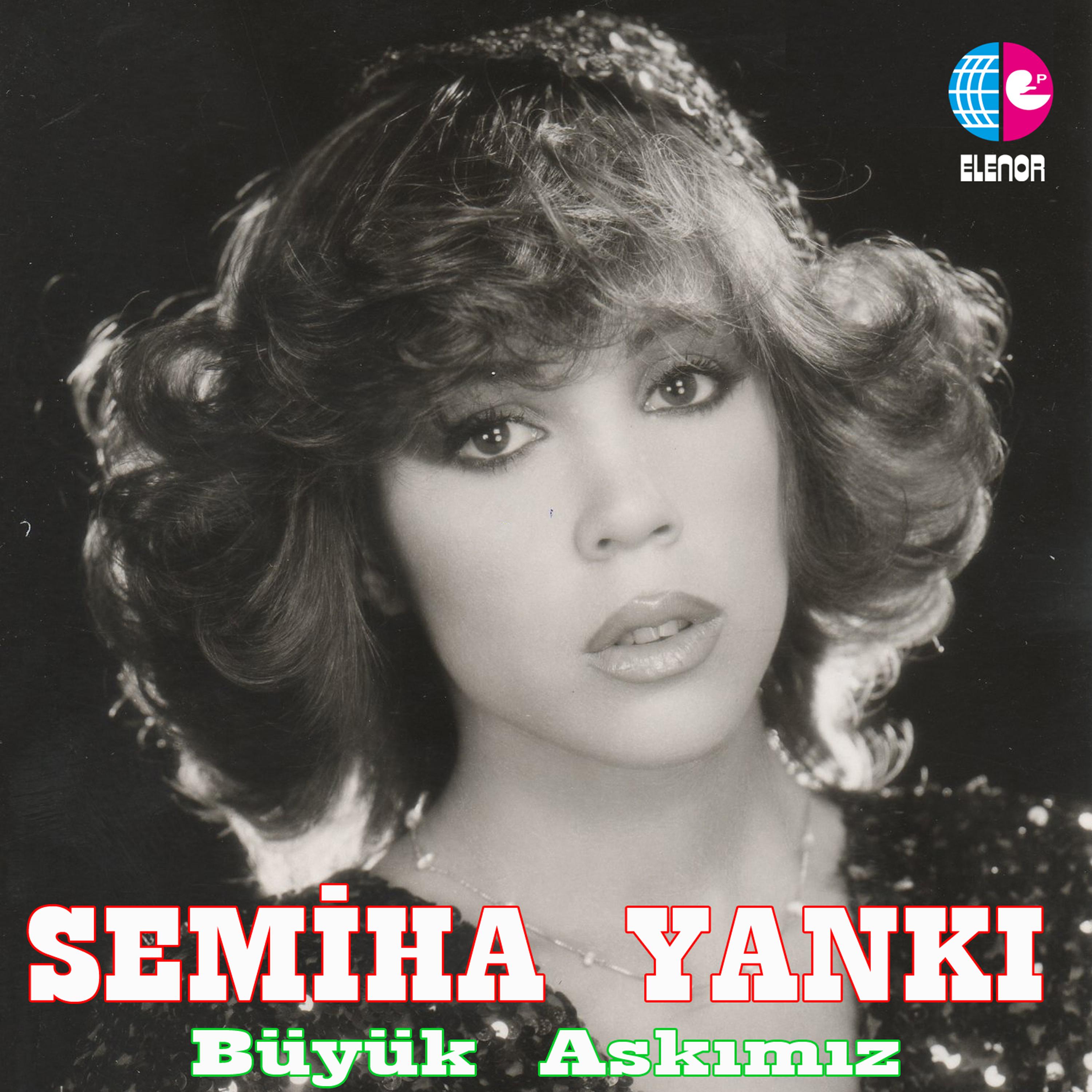 Альбом Büyük Aşkımız исполнителя Semiha Yanki