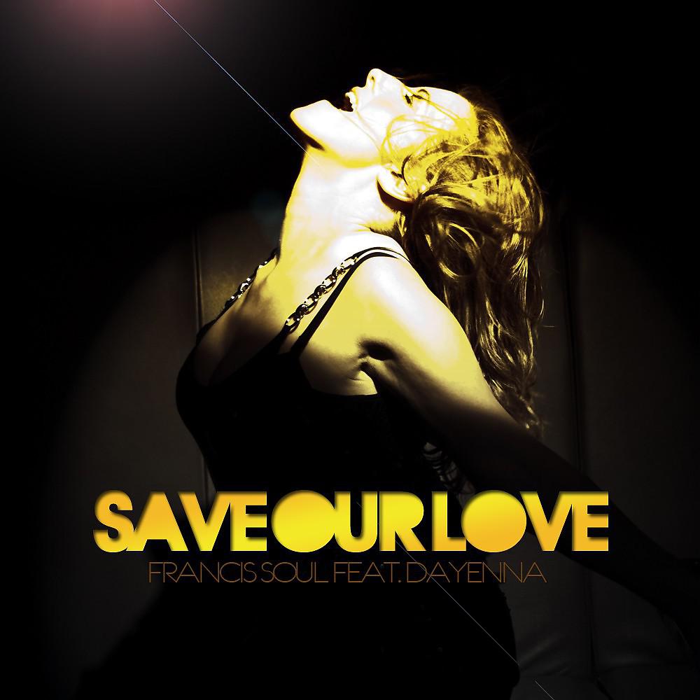 Постер альбома Save Our Love