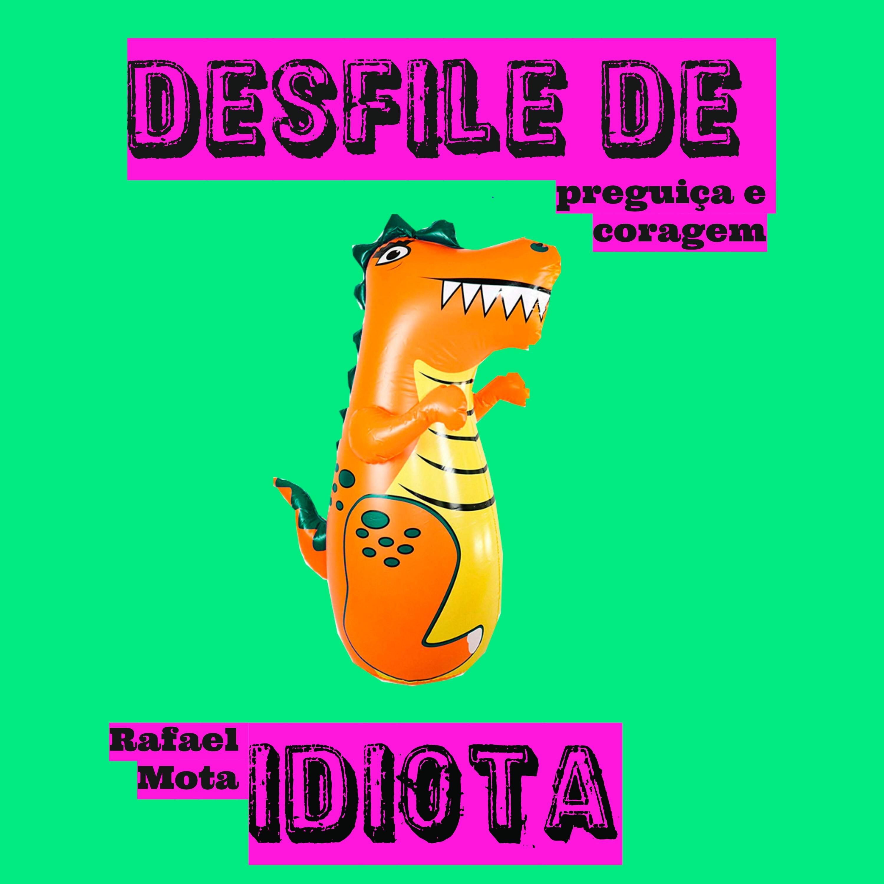 Постер альбома Desfile de Idiota: Preguiça e Coragem
