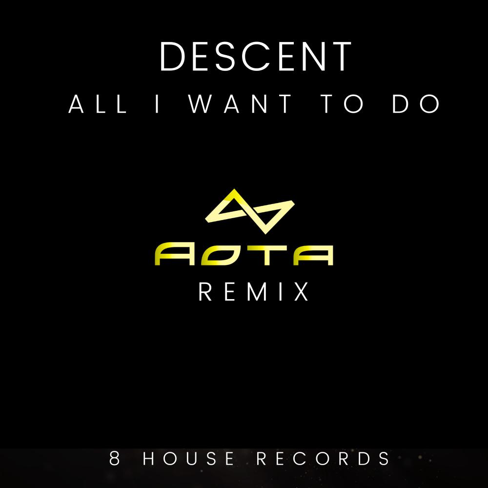 Постер альбома All I Want To Do (AOTA Remix)
