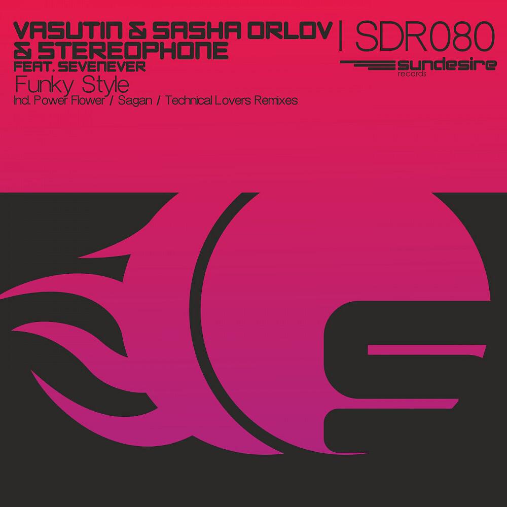 Vasutin & Sasha Orlov & 5tereophone - Funky Style (Power Flower Remix)