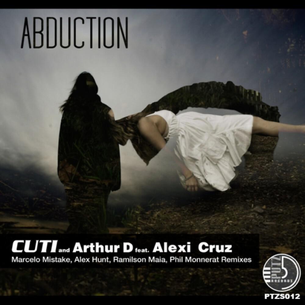 Cuti & Arthur D - Abduction feat. Alexi Cruz (Alex Hunt Radio Mix)