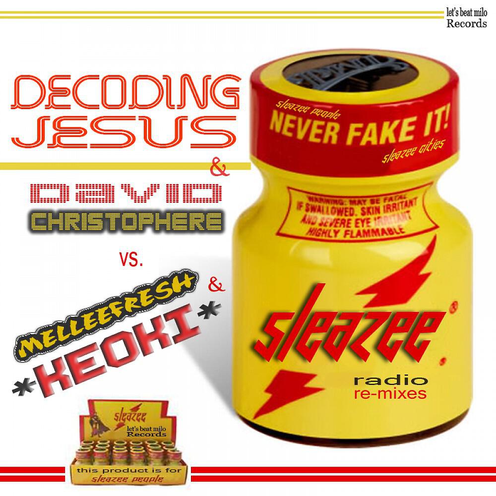 Decoding Jesus & David Christophere vs. Melleefresh & Keoki - Sleazee (Soundsex Radio Remix)