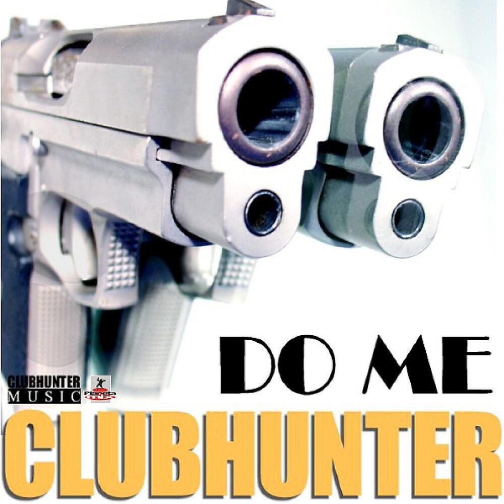 Clubhunter - Do Me (Dj Hyo Radio Edit)