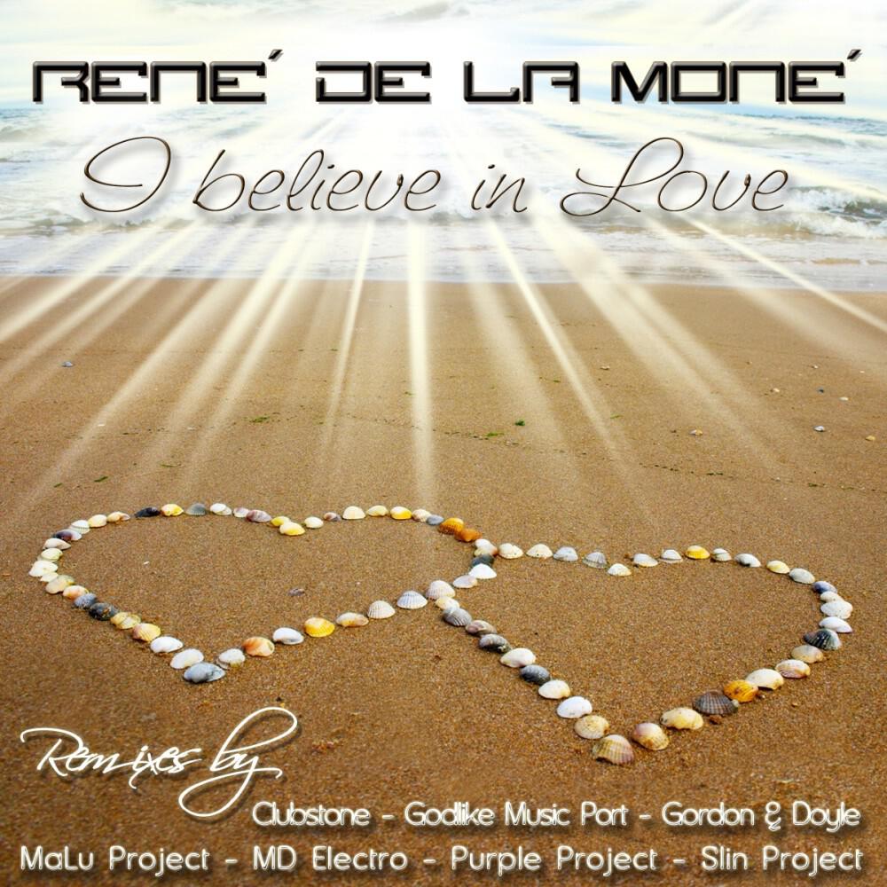 René de la Moné - I Believe In Love (Clubstone Remix)