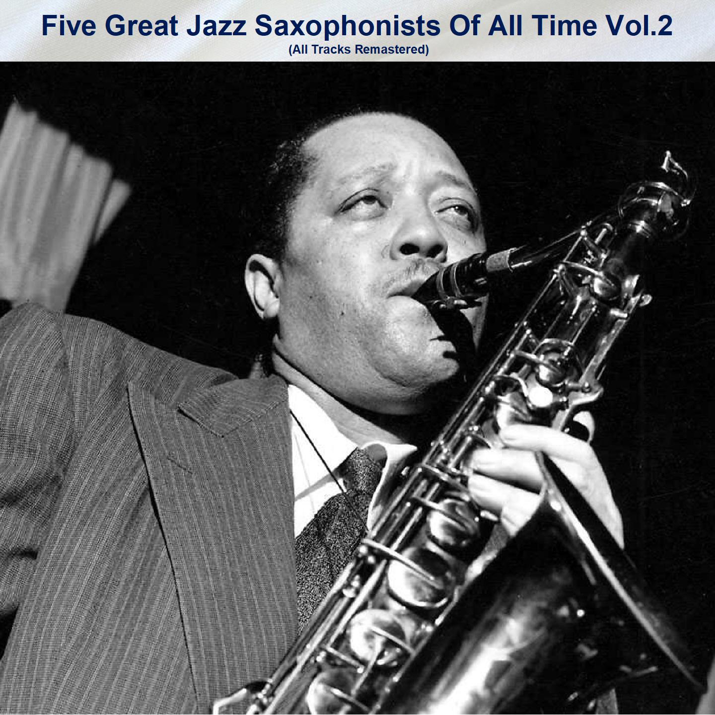 Постер альбома Five Great Jazz Saxophonists Of All Time Vol.2